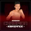 Boshoo - Champion Kibazange - Single