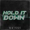 Quisse - Hold It Down - Single